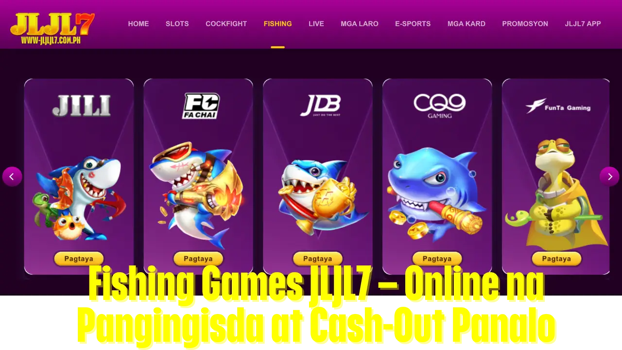 Fishing Games JLJL7 – Online na Pangingisda at Cash-Out Panalo 1 Fishing Games JLJL7 – Online na Pangingisda at Cash-Out Panalo