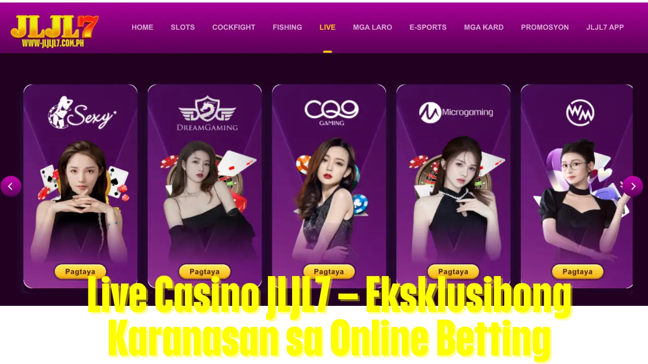 Live Casino JLJL7 – Eksklusibong Karanasan sa Online Betting 1 Live Casino JLJL7 – Eksklusibong Karanasan sa Online Betting