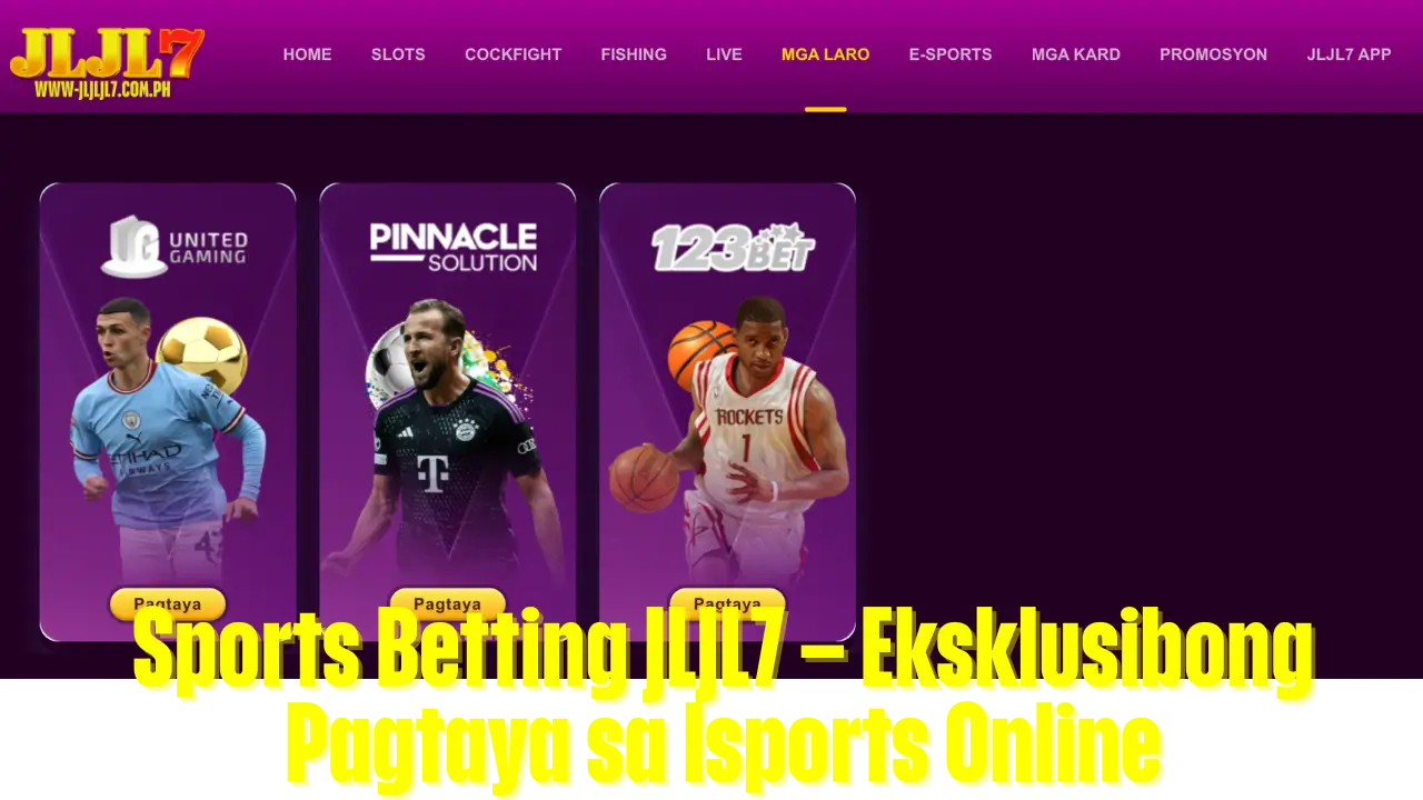 Sports Betting JLJL7 – Eksklusibong Pagtaya sa Isports Online 1 Sports Betting JLJL7 (2)